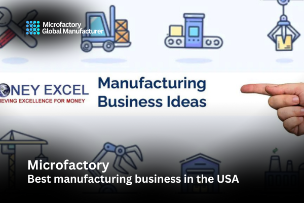 Best manufacturing business in the USA